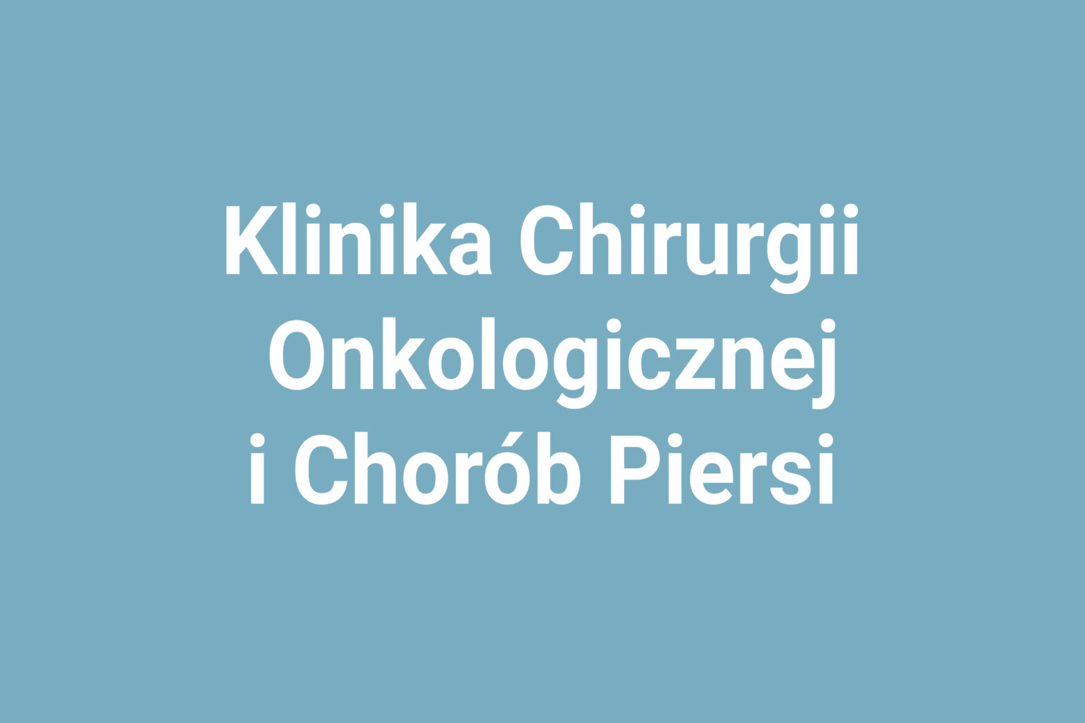 Klinika Chirurgii Onkologicznej i Chorób Piersi