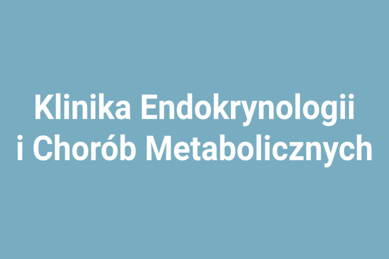 Klinika Endokrynologii i Chorób Metabolicznych