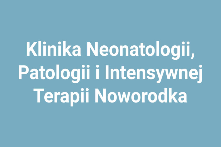 Klinika Neonatologii, Patologii i Intensywnej Terapii Noworodka