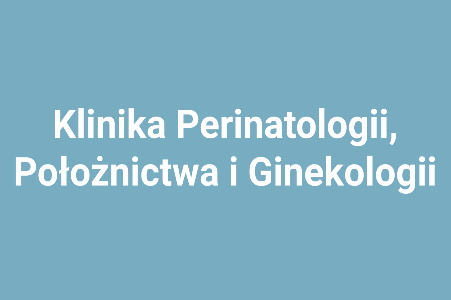 Klinika Perinatologii, Położnictwa i Ginekologii